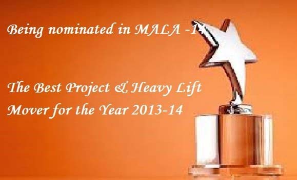 NOMINATED THE BEST PROJECT & HEAVY LIFT MOVER IN MALA - 2014